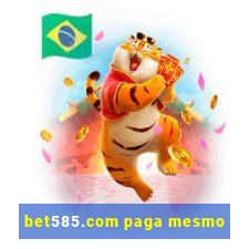 bet585.com paga mesmo